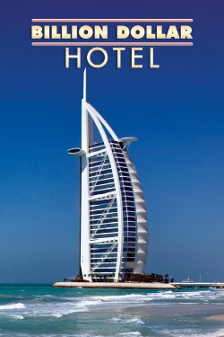 The Billion Dollar Hotel (2015) The Billion Dollar Hotel (2015)