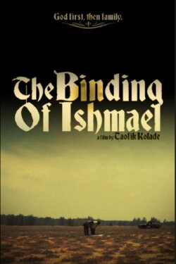 The Binding of Ishmael (2010) The Binding of Ishmael (2010)