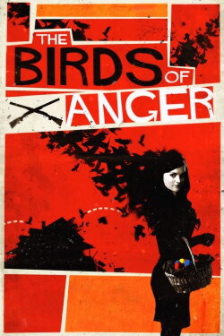 The Birds of Anger (2011) The Birds of Anger (2011)