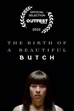 The Birth of a Beautiful Butch (2022)