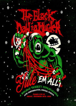 The Black Dahlia Murder: Yule em All! (2020) The Black Dahlia Murder: Yule em All! (2020)