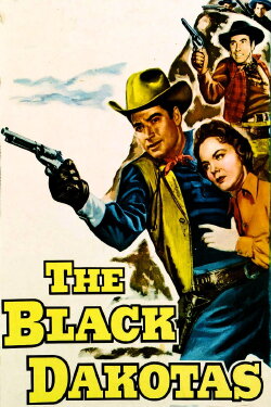 The Black Dakotas (1954) The Black Dakotas (1954)