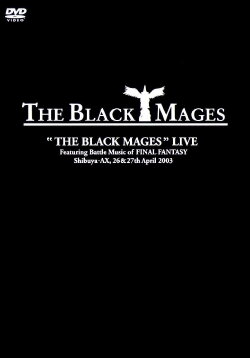 The Black Mages Live (2004) The Black Mages Live (2004)