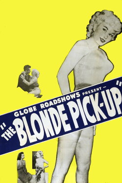 The Blonde Pick-Up (1951) The Blonde Pick-Up (1951)