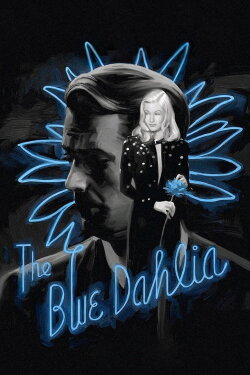 The Blue Dahlia (1946) The Blue Dahlia (1946)