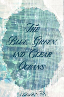 The Blue, Green, and Clear Oceans (2023) The Blue, Green, and Clear Oceans (2023)