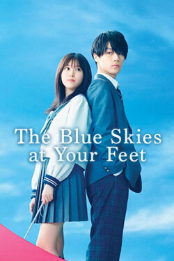 The Blue Skies at Your Feet (2022) The Blue Skies at Your Feet (2022)
