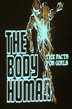 The Body Human: The Facts For Girls (1980) The Body Human: The Facts For Girls (1980)