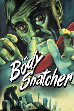The Body Snatcher (1945) The Body Snatcher (1945)