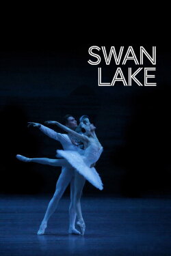 The Bolshoi Ballet: Swan Lake (2015) The Bolshoi Ballet: Swan Lake (2015)