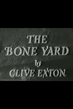 The Bone Yard (1964) The Bone Yard (1964)