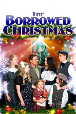 The Borrowed Christmas (2014) The Borrowed Christmas (2014)