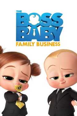 The Boss Baby: Family Business (2021) The Boss Baby: Family Business (2021)