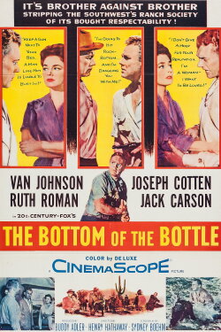 The Bottom of the Bottle (1956) The Bottom of the Bottle (1956)