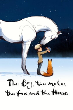 The Boy, the Mole, the Fox and the Horse (2022) The Boy, the Mole, the Fox and the Horse (2022)