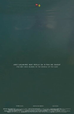 The Boy Who Bleeds in the Middle of the Sea (2018) The Boy Who Bleeds in the Middle of the Sea (2018)