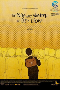 The Boy Who Wanted To Be A Lion (2010) The Boy Who Wanted To Be A Lion (2010)