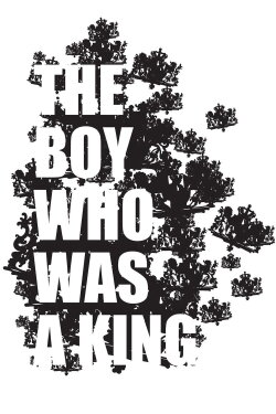 The Boy Who Was A King (2011) The Boy Who Was A King (2011)