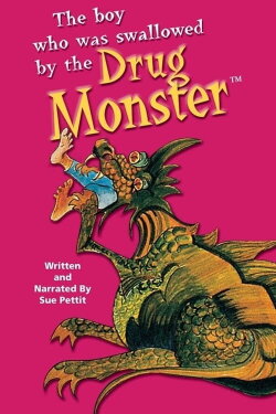 The Boy Who Was Swallowed by the Drug Monster (1994) The Boy Who Was Swallowed by the Drug Monster (1994)