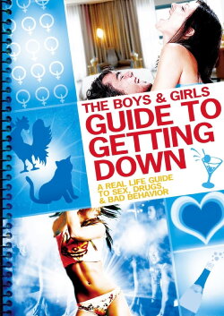 The Boys & Girls Guide to Getting Down (2011) The Boys & Girls Guide to Getting Down (2011)