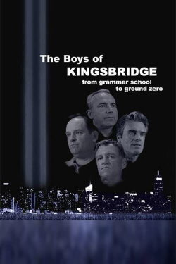 The Boys from Kingsbridge - from Grammar School to Ground Zero (2013) The Boys from Kingsbridge - from Grammar School to Ground Zero (2013)