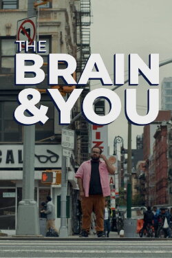 The Brain & You (2019) The Brain & You (2019)