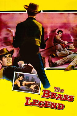 The Brass Legend (1956) The Brass Legend (1956)