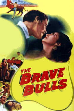 The Brave Bulls (1951) The Brave Bulls (1951)