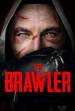 The Brawler (2019) The Brawler (2019)