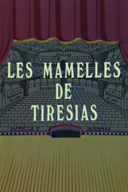 The Breasts of Tirésias (1982) The Breasts of Tirésias (1982)