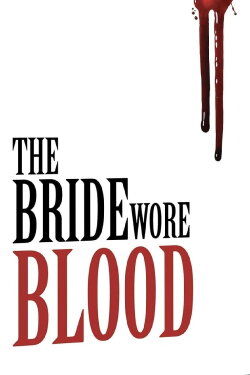 The Bride Wore Blood (2006) The Bride Wore Blood (2006)