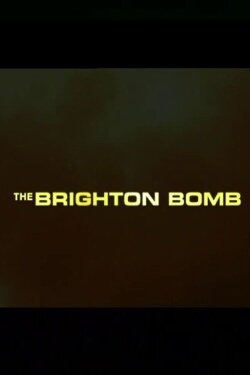 The Brighton Bomb (2004) The Brighton Bomb (2004)