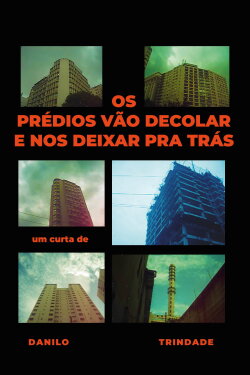 The buildings will take off and leave us behind (2022) The buildings will take off and leave us behind (2022)
