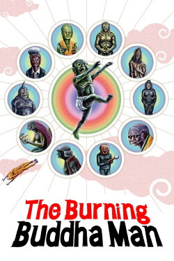 The Burning Buddha Man (2013) The Burning Buddha Man (2013)
