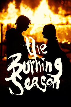 The Burning Season (2024) The Burning Season (2024)