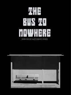 The Bus to Nowhere (2024) The Bus to Nowhere (2024)