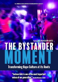 The Bystander Moment: Transforming Rape Culture at its Roots (2018) The Bystander Moment: Transforming Rape Culture at its Roots (2018)