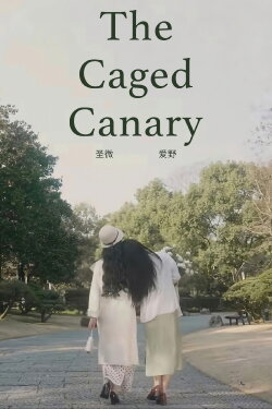 The Caged Canary (2023) The Caged Canary (2023)