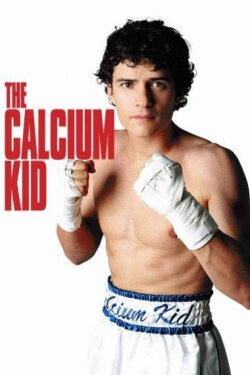 The Calcium Kid (2004) The Calcium Kid (2004)