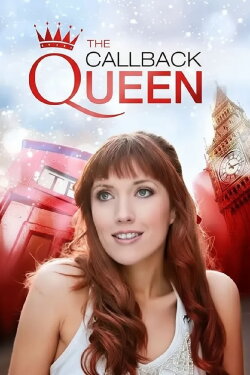 The Callback Queen (2013) The Callback Queen (2013)