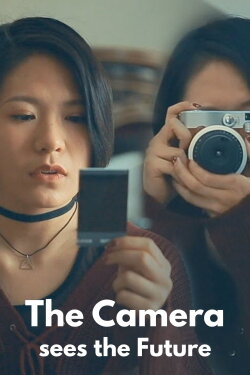 The Camera Sees The Future (2017) The Camera Sees The Future (2017)