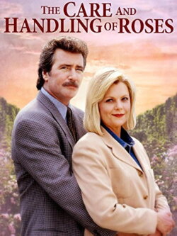 The Care and Handling of Roses (1996) The Care and Handling of Roses (1996)
