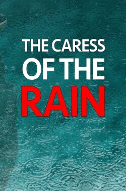 The Caress Of The Rain (2020) The Caress Of The Rain (2020)