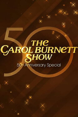 The Carol Burnett 50th Anniversary Special (2017) The Carol Burnett 50th Anniversary Special (2017)