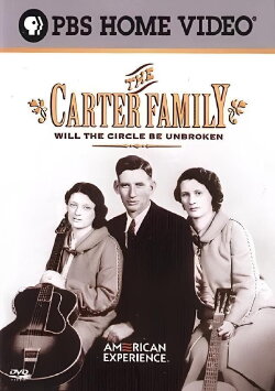 The Carter Family: Will the Circle Be Unbroken (2005) The Carter Family: Will the Circle Be Unbroken (2005)