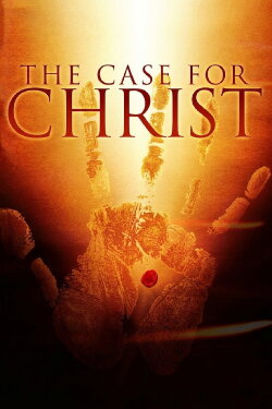 The Case for Christ (2007) The Case for Christ (2007)