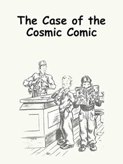 The Case of the Cosmic Comic (1976) The Case of the Cosmic Comic (1976)