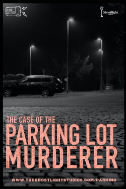 The Case of the Parking Lot Murderer (2022) The Case of the Parking Lot Murderer (2022)