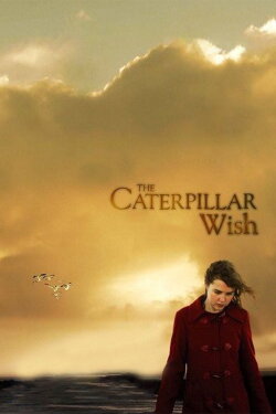 The Caterpillar Wish (2006) The Caterpillar Wish (2006)