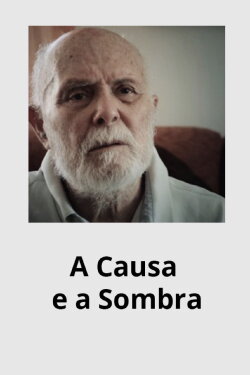The Cause and the Shadow (2015) The Cause and the Shadow (2015)